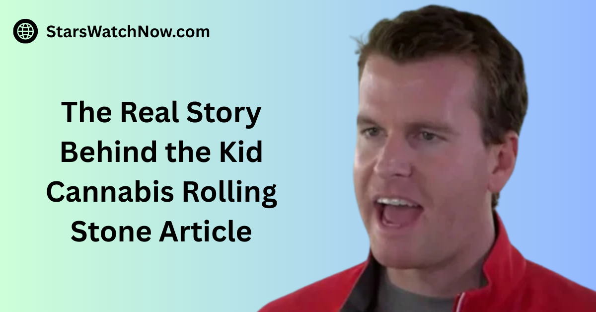 The Real Story Behind the Kid Cannabis Rolling Stone Article